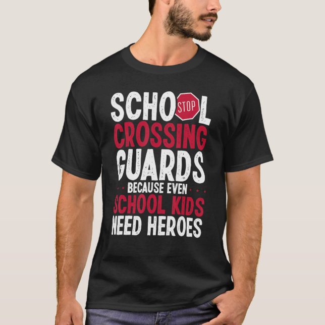 School Crossing Guard U2013  School Traffic Safety T-Shirt (Front)