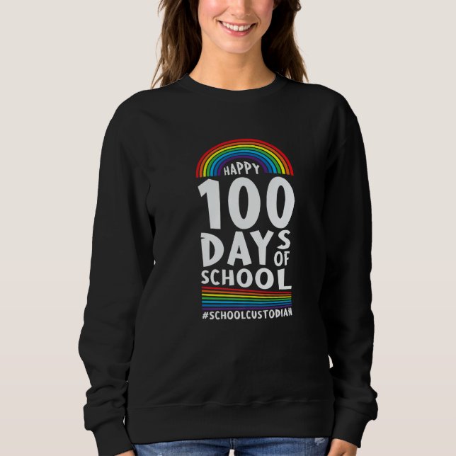 School Custodian Happy 100 Days Of School Janitor Sweatshirt (Front)