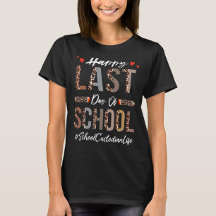 School Custodian Happy Last Day Of School Leopard T-Shirt