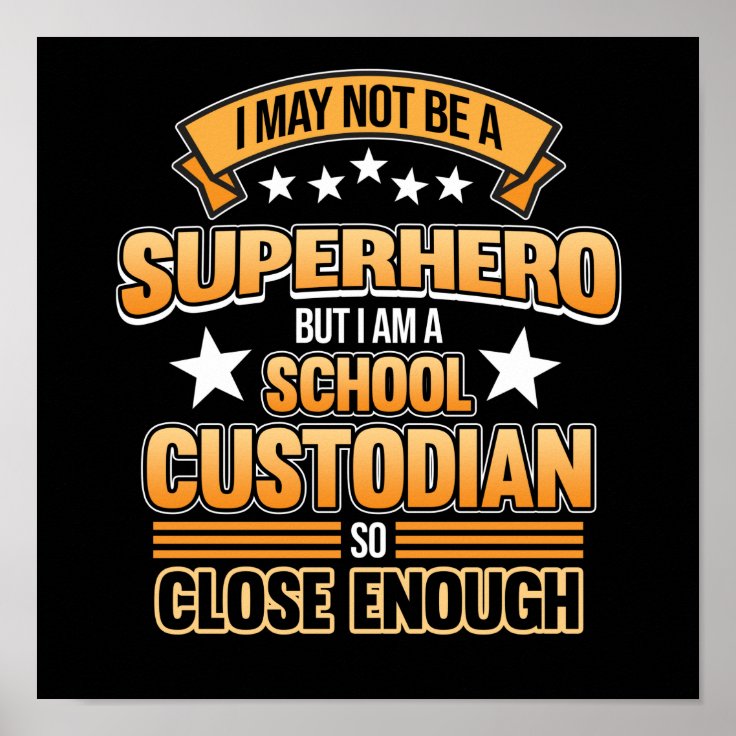 School Custodian Hero Caretaker Janitor Appreciati Poster | Zazzle