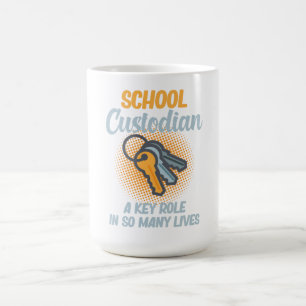 School Custodian Key Role In Lives Caretaker Janit Coffee Mug
