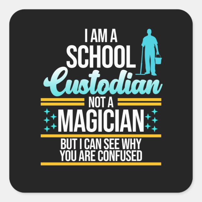 School Custodian Magician Caretaker Janitor Graphi Square Sticker (Front)