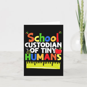 School Custodian Of Tiny Humans - Back To School - Card