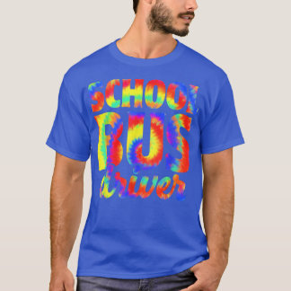 School Driver Tie Dye Cute Back To School For Bus  T-Shirt