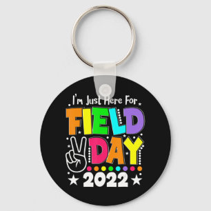 School Field Day Teacher I'm Just Here For Field D Keychain