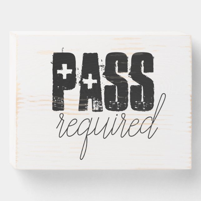 School Hall Pass Required Wooden Box Sign (Front Horizontal)