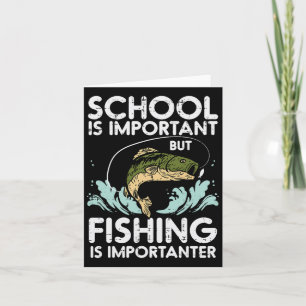 School Important Fishing Importanter Funny Boys Gi Card