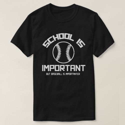 School Is Important Baseball T_Shirt