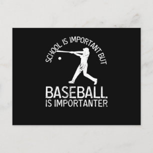 School Is Important But Baseball Is Importanter Postcard