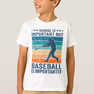 School Is Important But Baseball Is Importanter T-Shirt
