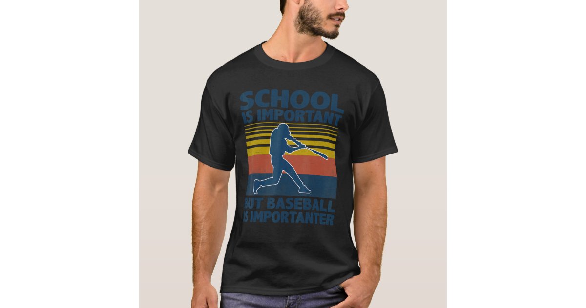 Mens School Is Important But Baseball Is Importanter Tshirt Funny Sports Tee