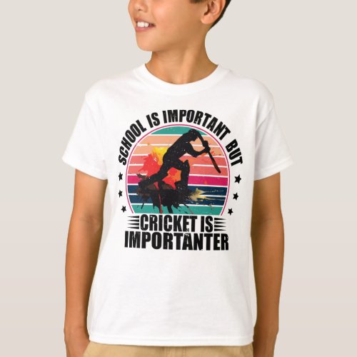 School Is Important But Cricket Is Importanter T_Shirt