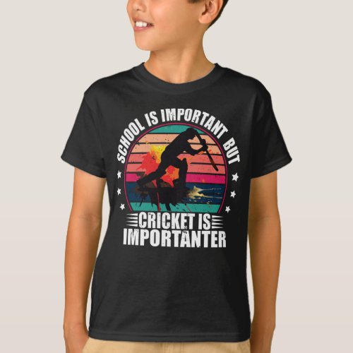 School Is Important But Cricket Is Importanter T_Shirt