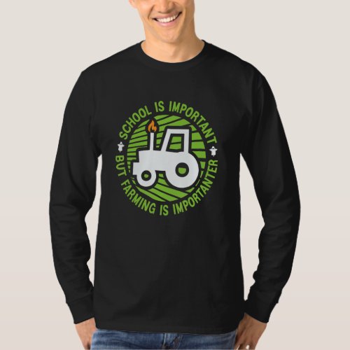 School Is Important But Farming Is Importanter Boy T-Shirt