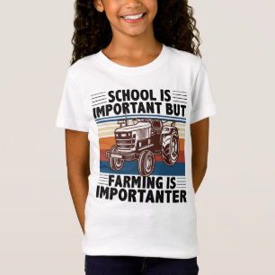 School Is Important But Farming Is Importanter T-Shirt