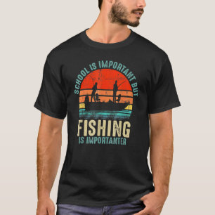 School Is Important But Fishing Is Importanter Boy T-Shirt