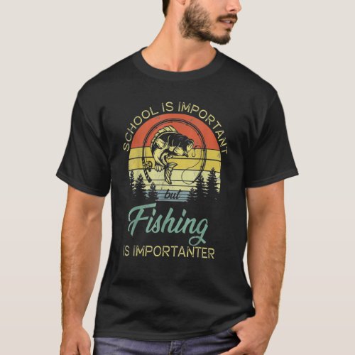 School Is Important But Fishing Is Importanter Boy T_Shirt
