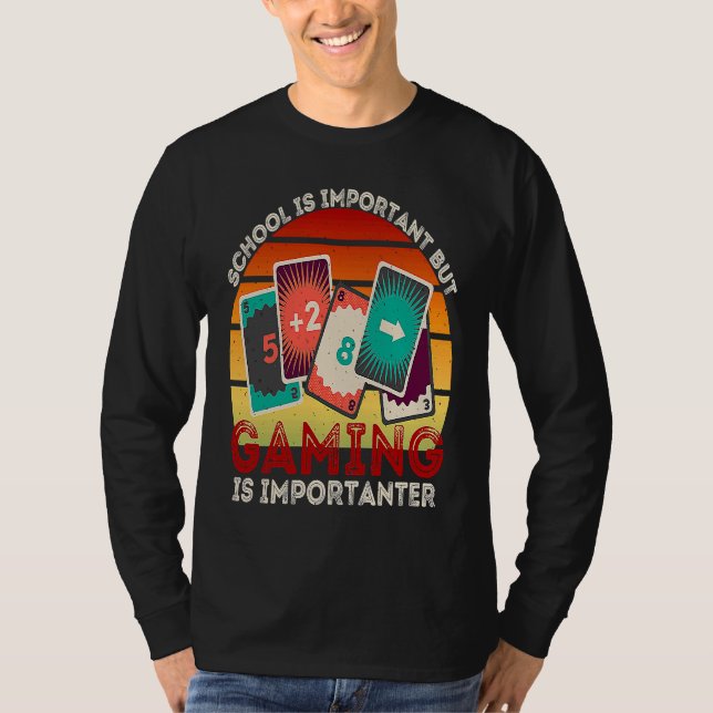 School Is Important But Gaming Is Importanter  2 T-Shirt (Front)