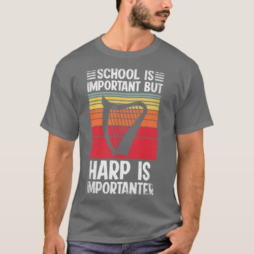 School Is Important But harp Is Importanter Funny T_Shirt