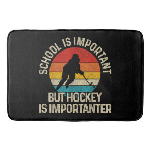 School Is Important But Hockey Is Importanter Funn Bath Mat