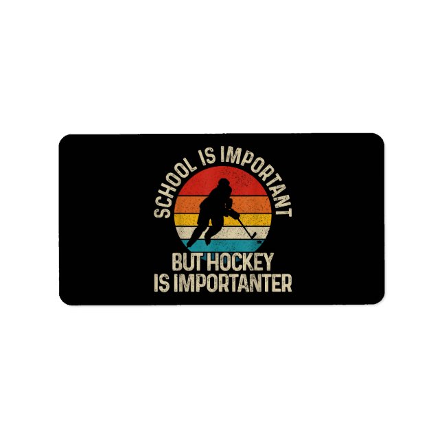 School Is Important But Hockey Is Importanter Funn Label (Front)
