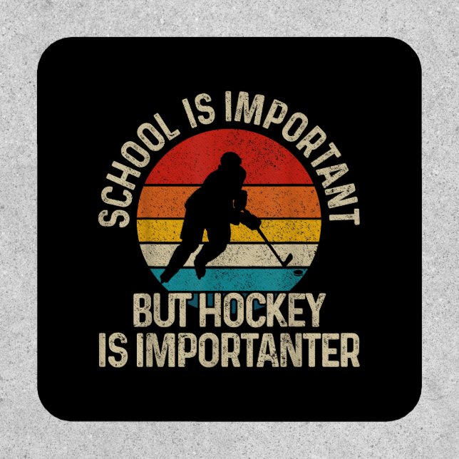 School Is Important But Hockey Is Importanter Funn Patch (Front)