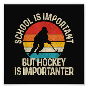 School Is Important But Hockey Is Importanter Funn Photo Print