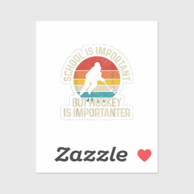 School Is Important But Hockey Is Importanter Funn Sticker (Sheet)