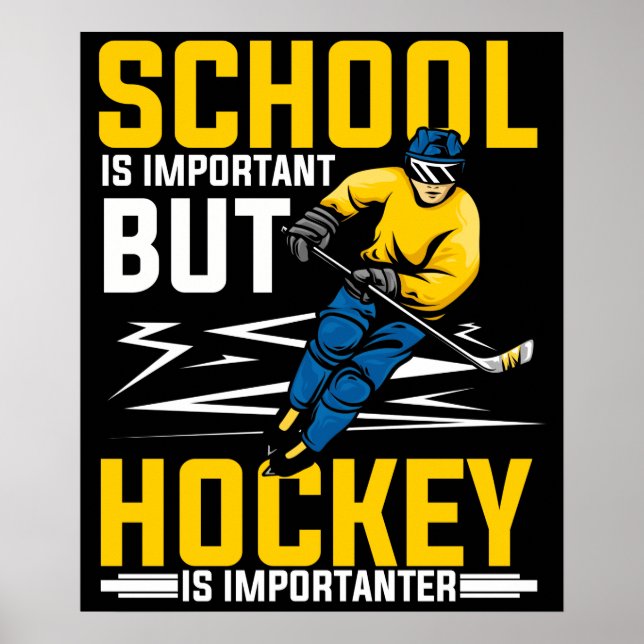 School is Important But Hockey is Importanter Poster (Front)