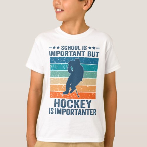 School Is Important But Hockey Is Importanter T_Shirt