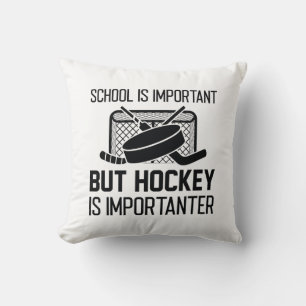 School Is Important But Hockey Is Importanter Throw Pillow