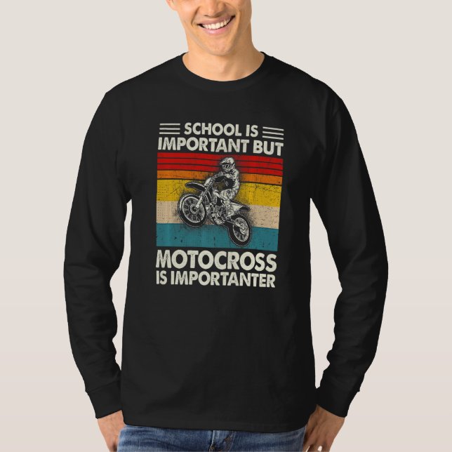 School Is Important But Motocross Is Importanter M T-Shirt (Front)