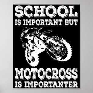 School Is Important But Motocross Is Importanter Poster