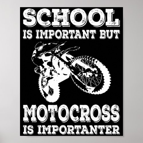 School Is Important But Motocross Is Importanter Poster