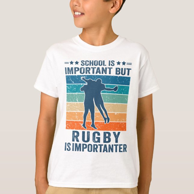 School Is Important But Rugby Is Importanter T-Shirt (Front)