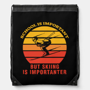 School Is Important But Skiing Is Importanter Drawstring Bag