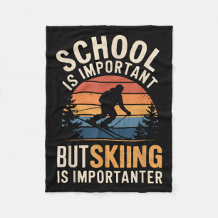 School Is Important But Skiing Is Importanter Funn Fleece Blanket