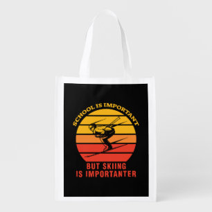 School Is Important But Skiing Is Importanter Grocery Bag