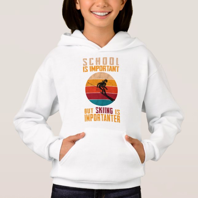 School Is Important But Skiing Is Importanter, Hoodie (Front)