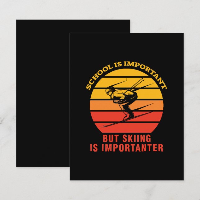 School Is Important But Skiing Is Importanter Note Card (Front/Back)