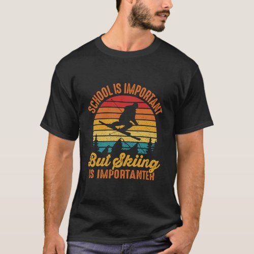 School Is Important But Skiing Is Importanter Retr T_Shirt