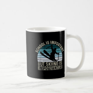 School Is Important But Skiing Is Importanter - Sk Coffee Mug