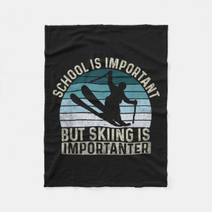 School Is Important But Skiing Is Importanter - Sk Fleece Blanket