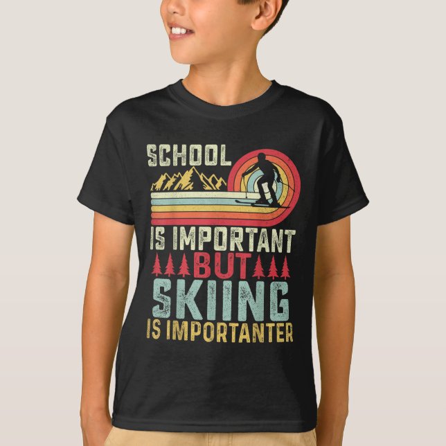 School Is Important But Skiing Is Importanter Ski  T-Shirt (Front)