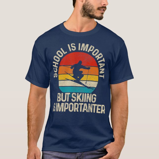 School Is Important But Skiing Is Importanter T-Shirt (Front)