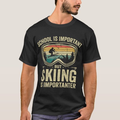 School Is Important But Skiing Is Importanter vint T_Shirt
