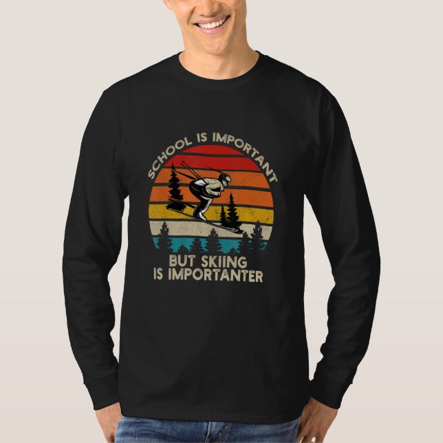 School Is Important But Snowboarding Is Importante T-Shirt (Front)