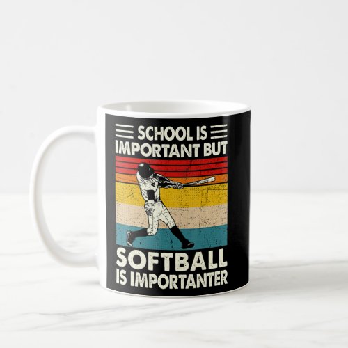 School Is Important But Softball Is Importanter Re Coffee Mug