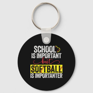 School Is Important But Softll Is Importanter Keychain