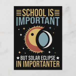 School is important but solar eclipse in important holiday postcard